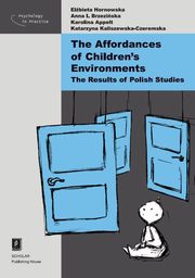 The Affordances of Children?s Environments, Hornowska Elbieta, Brzeziska Anna, Appelt Karolina, Kaliszewska-Czeremska Katarzyna