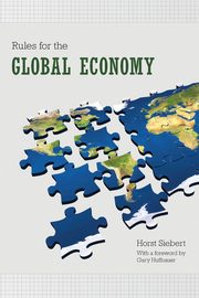 Rules for the Global Economy, Siebert Horst