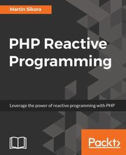 PHP Reactive Programming, Sikora Martin