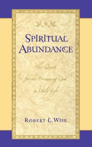 Spiritual Abundance, Wise Robert