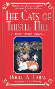 The Cats of Thistle Hill, Caras Roger A.
