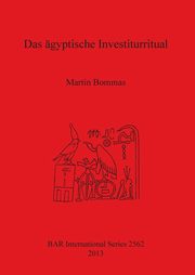 Das gyptische Investiturritual, Bommas Martin