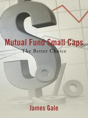 Mutual Fund Small Caps, Gale James