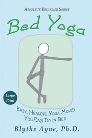 Bed Yoga, Ayne Blythe