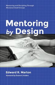 Mentoring by Design, Marton Edward R.