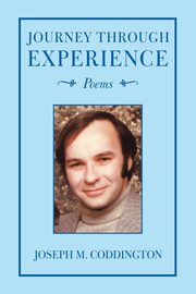 Journey Through Experience, Coddington Joseph M.