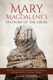 Mary Magdalene's Stations of the Cross, Regimbal Ann