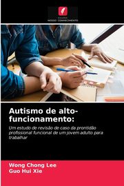 Autismo de alto-funcionamento, Chong Lee Wong