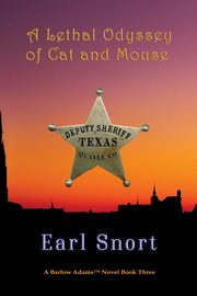 A Lethal Odyssey of Cat and Mouse, Snort Earl