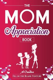 The Mom Appreciation Book, FITB Ventures