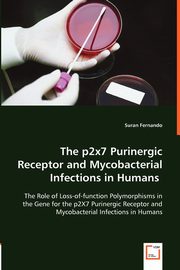 The p2x7 Purinergic Receptor and Mycobacterial Infections in Humans, Fernando Suran