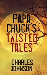Papa Chuck's Twisted Tales, Johnson Charles