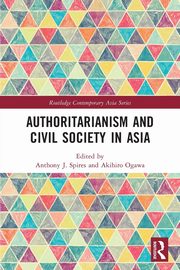 Authoritarianism and Civil Society in Asia, 