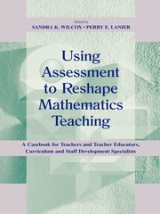 Using Assessment To Reshape Mathematics Teaching, 