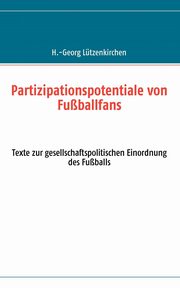 Partizipationspotentiale von Fuballfans, Ltzenkirchen H.-Georg