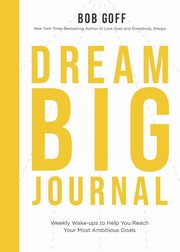 Dream Big Journal | Softcover, Goff Bob