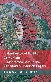 Il Manifesto del Partito  Comunista / El Manifiesto Comunista, Marx Karl
