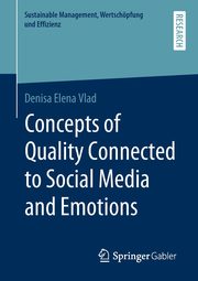 Concepts of Quality Connected to Social Media and Emotions, Vlad Denisa Elena