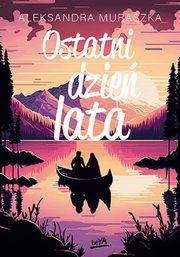 Ostatni dzie lata, Muraszka Aleksandra