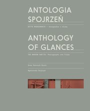 Antologia spojrze / Anthology of Glances, Duczyk-Szulc Anna, Kajczyk Agnieszka