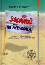 ksiazka tytu: Solidarno na Antypodach autor: Pleskot Patryk