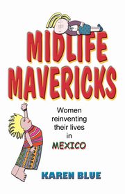 Midlife Mavericks, Blue Karen