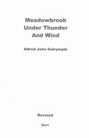 Meadowbrook Under Thunder and Wind (Revised), Dalrymple Alfred John