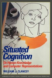 Situated Cognition, Clancey William J.