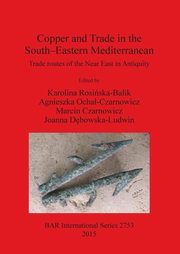 Copper and Trade in the South-Eastern Mediterranean, 