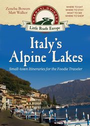 Italy's Alpine Lakes, Walker Matt