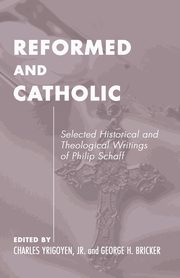 Reformed and Catholic, 