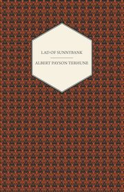 Lad of Sunnybank, Terhune Albert Payson