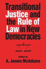 Transitional Justice and the Rule of Law in New Democracies, 