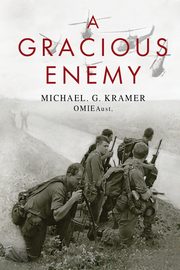 A Gracious Enemy, Kramer OMIEAust. Michael G