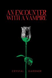 An Encounter With a Vampire, Gardner Crystal