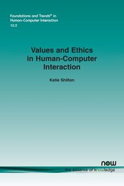 Values and Ethics in Human-Computer Interaction, Shilton Katie