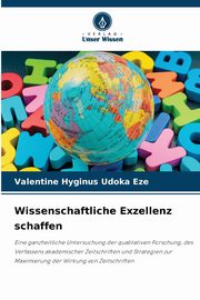 Wissenschaftliche Exzellenz schaffen, Udoka Eze Valentine Hyginus