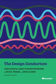 ksiazka tytu: The Design Conductors autor: Posman Rachel