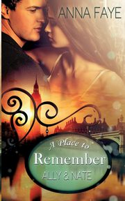 A Place to Remember, Faye Anna