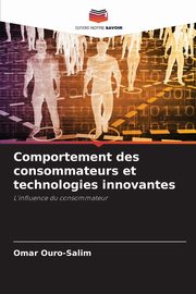 Comportement des consommateurs et technologies innovantes, Ouro-Salim Omar