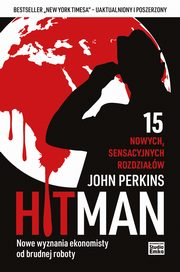 Hit Man Nowe wyznania ekonomisty od brudnej roboty, Perkins John