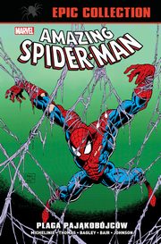 Amazing Spider-Man Epic Collection. Plaga pajkobjcw, 