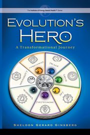 Evolution's Hero, Ginsberg Sheldon Gerard