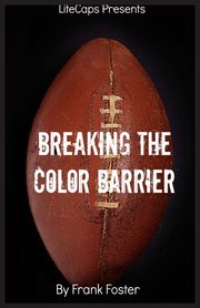 Breaking the Color Barrier, Frank Foster