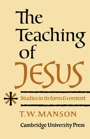 Teaching of Jesus, Manson T. W.