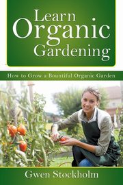 Learn Organic Gardening, Stockholm Gwen