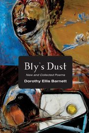 Bly's Dust, Barnett Dorothy Ellis