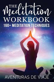 The Meditation Workbook, Viaje Aventuras De