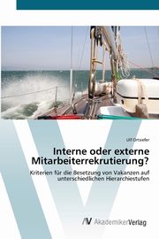 Interne oder externe Mitarbeiterrekrutierung?, Ortsiefer Ulf