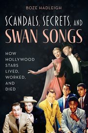 Scandals, Secrets and Swansongs, Hadleigh Boze